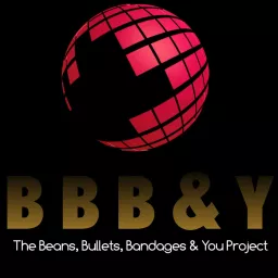 Beans, Bullets, Bandages & You Podcast artwork