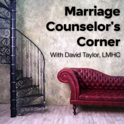 Marriage Counselor's Corner: Marriage Advice From a Real Marriage Counselor Podcast artwork