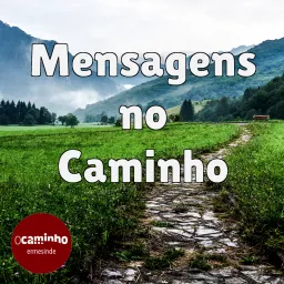 Mensagens no Caminho Podcast artwork