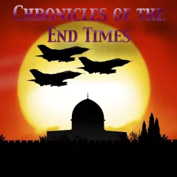 Chronicles of the End Times Podcast artwork