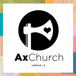 Ax Church with Lead Pastor Cameron Graper Podcast artwork