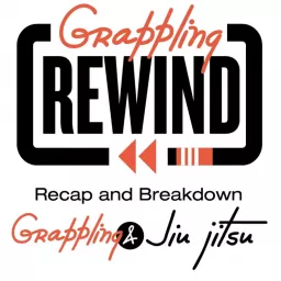 Grappling Rewind: Breakdowns of Professional BJJ and Grappling Events Podcast artwork