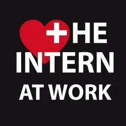 The Intern At Work: Internal Medicine Podcast artwork