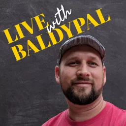 LIVE with BaldyPal Podcast artwork
