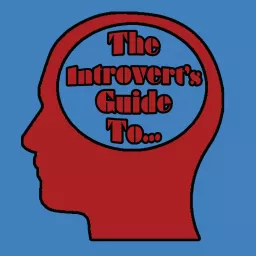 The Introvert's Guide to... Podcast artwork