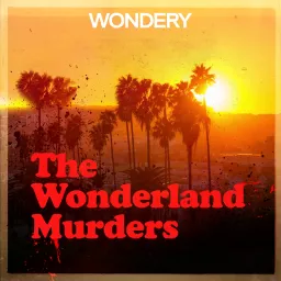 The Wonderland Murders by Hollywood & Crime Podcast artwork