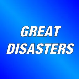 Great Disasters Podcast artwork