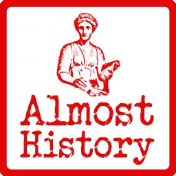 Almost History Podcast artwork