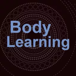 Body Learning: The Alexander Technique Podcast artwork