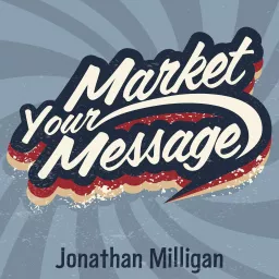 The Market Your Message Show Podcast artwork
