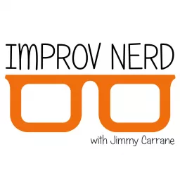 Improv Nerd With Jimmy Carrane Podcast artwork
