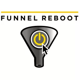 Funnel Reboot Podcast artwork
