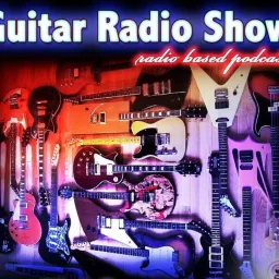 Guitar Radio Show Podcast artwork