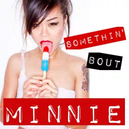 Somethin' Bout Minnie Podcast artwork
