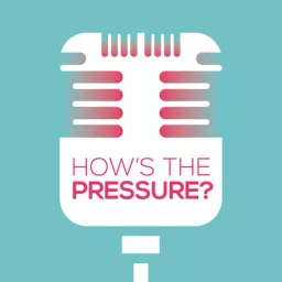 How's The Pressure? Podcast artwork