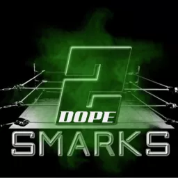 2 Dope Smarks Podcast artwork