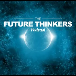 Future Thinkers Podcast artwork