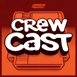 Noclip Crewcast Podcast artwork
