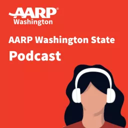 AARP Washington State Podcast