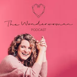 The Wonderwoman Podcast - Für mehr Female Empowerment & Selbstverwirklichung artwork