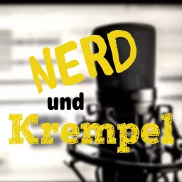 Nerd und Krempel Podcast artwork