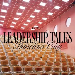 Shoreline City Leadership Talks Podcast artwork