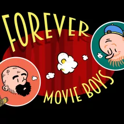 Forever Movie Boys Podcast artwork