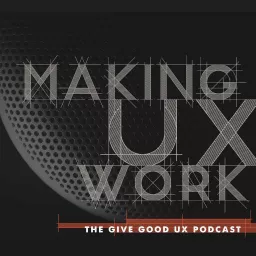 Making UX Work with Joe Natoli Podcast artwork