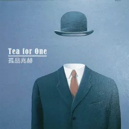 Tea for One/孤品兆赫 Podcast artwork