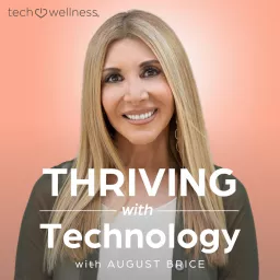 Thriving With Technology – Tech Wellness