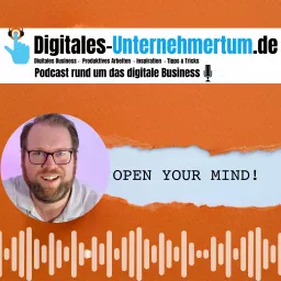 Digitales Unternehmertum - rund um das digitale Business! Podcast artwork