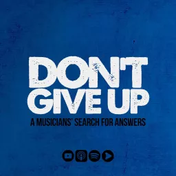 Don't Give Up Podcast artwork