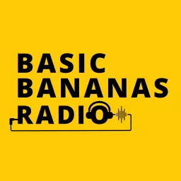 Basic Bananas Radio Podcast artwork