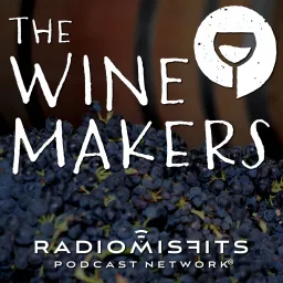 The Wine Makers on Radio Misfits Podcast artwork