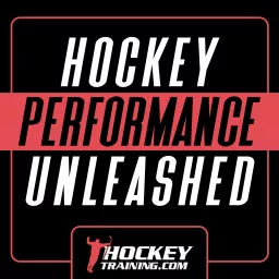 Hockey Performance Unleashed Podcast artwork