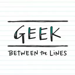 Geek Between the Lines Podcast artwork
