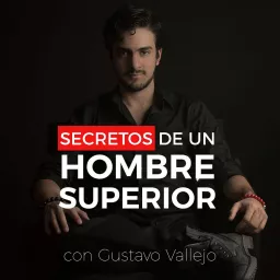 Secretos De Un Hombre Superior Podcast artwork