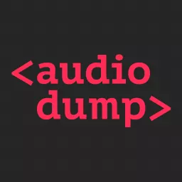 audiodump Podcast artwork