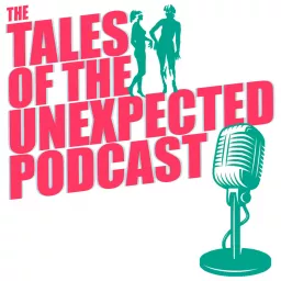The Tales Of The Unexpected Podcast artwork