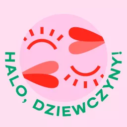 Halo, Dziewczyny! Podcast artwork