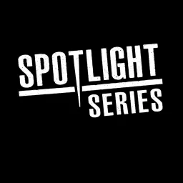 The Spotlight Series Podcast artwork