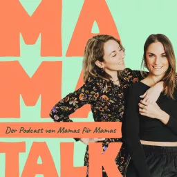 Mama Talk - Von Mamas für Mamas Podcast artwork