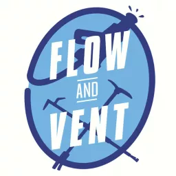 Flow and Vent's Podcast