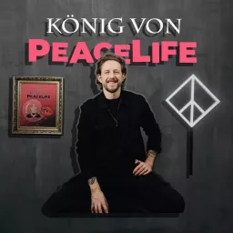 König von PeaceLife - Der Podcast mit Stefan Kollewe