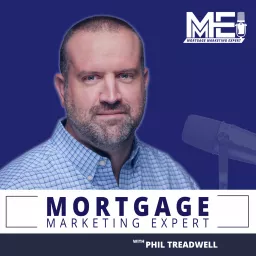 Mortgage Marketing Expert Podcast artwork