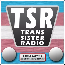 Trans Sister Radio: Broadcasting Everything Trans