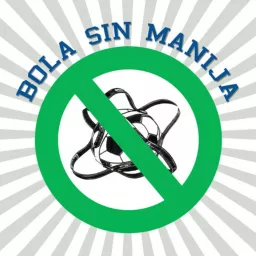 Bola Sin Manija Radio Podcast artwork