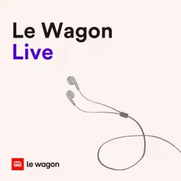 Le Wagon Live Podcast artwork