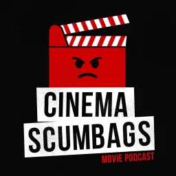 Cinema Scumbags Movie Podcast artwork