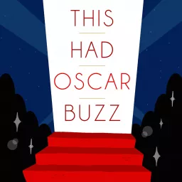 This Had Oscar Buzz Podcast artwork